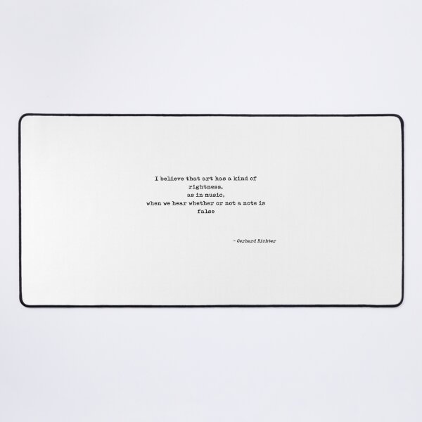Item preview, I Believe That Art Has A Kind Of Rightness As In Music When We Hear Whether Or Not A Note Is False Q	 designed and sold by yyjcorkcsb43.