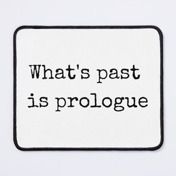 Item preview, What's Past Is Prologue - William Shakespeare, The Tempest designed and sold by violet-hope.