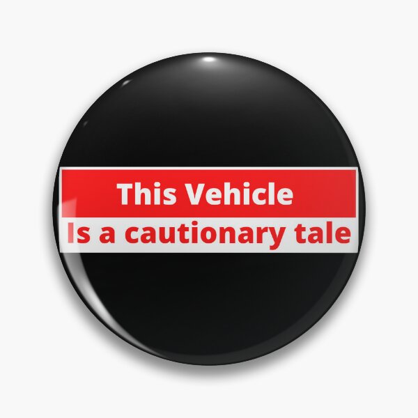Item preview, This Vehicle is a cautionary tale  (Tailgaters) 003 designed and sold by Gilby-Designs.
