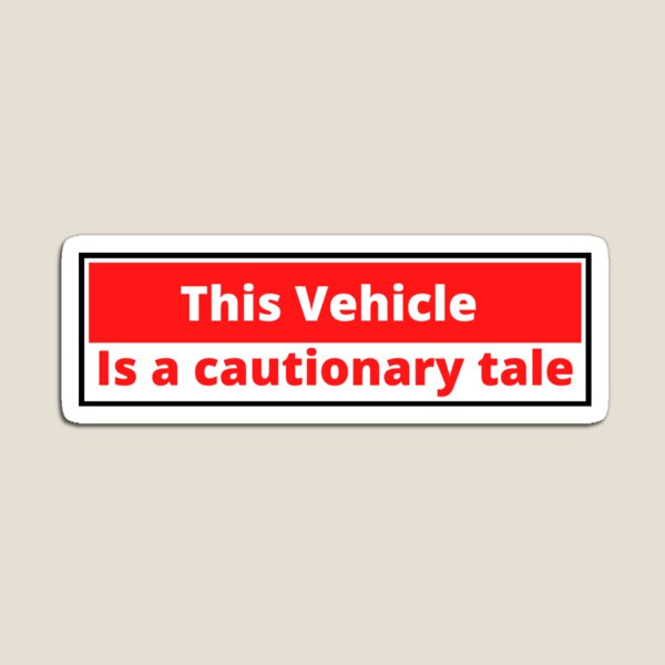 Item preview, This Vehicle is a cautionary tale  (Tailgaters) 003 designed and sold by Gilby-Designs.
