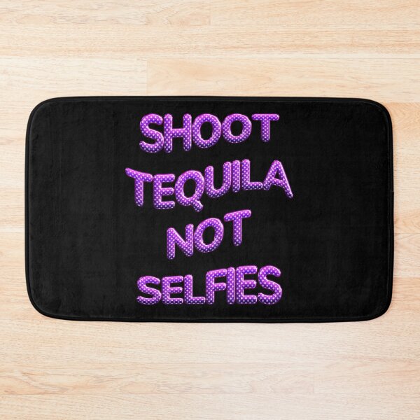 Item preview, Shoot Tequila, Not Selfies - Get this Hilarious Design | Perfect Gift Idea designed and sold by JOY STORE 45.