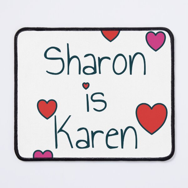 Item preview, Sharon is Karen - hearts designed and sold by harwalan.