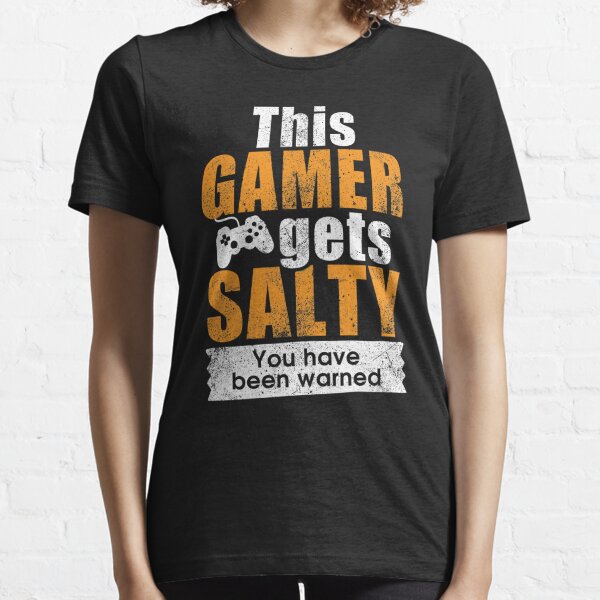 Salty Ironic Sarcastic Cool Funny Gamer Chef Gamer Women's T-Shirt