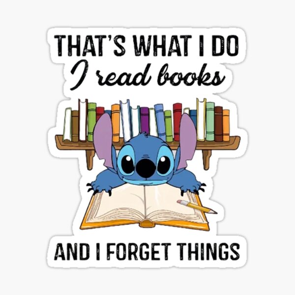 That_s what i do read books and i forget things Stitch Sticker for Sale by  tiendongthue