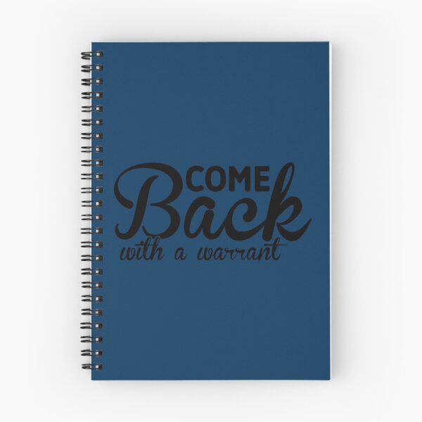 Item preview, Come Back With A Warrant sign designed and sold by MariarHernandez.