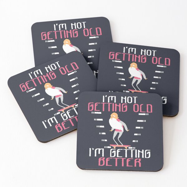 Item preview, I'm Not Getting Old,I'm Getting Better designed and sold by SmartStyle.