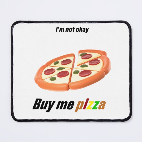 Artikelvorschau, Kauf mir Pizza Internet Meme entworfen und verkauft von Cyber-Cyanide.