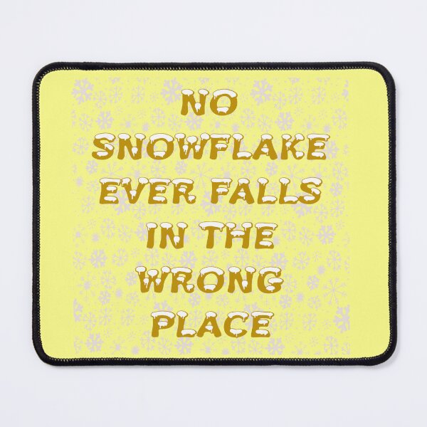 Item preview, No Snowflake Ever Falls In The Wrong Place Zen Proverb designed and sold by taiche.