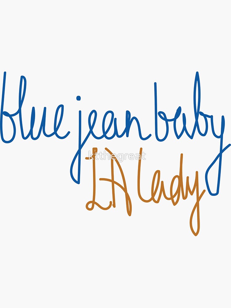 "Blue Jean Baby LA Lady Elton John Tiny Dancer" Sticker for Sale by