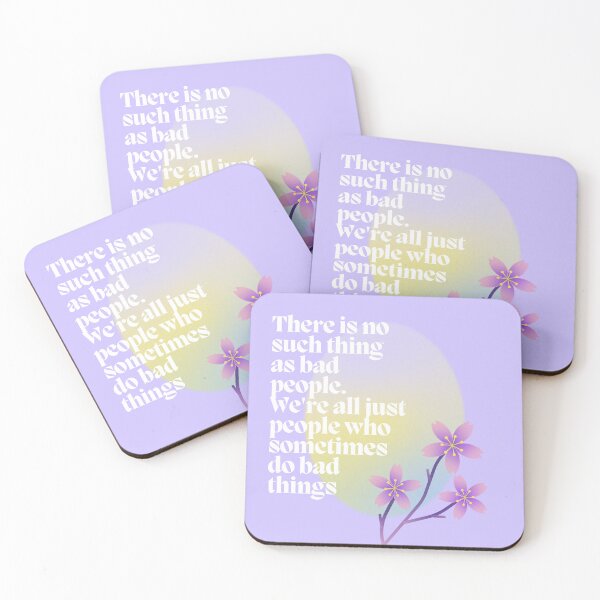 Item preview, There is no such thing as bad people. We're all just people who sometimes do bad things designed and sold by PeacockThrone25.