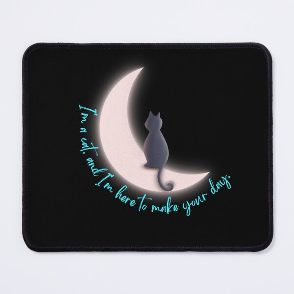 Item preview, Feline Magic: I'm a Cat, and I'm Here to Make Your Day designed and sold by NB2u.