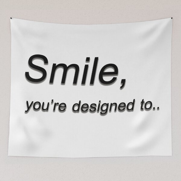 Item preview, Smile, you're designed to.. designed and sold by Goodyzaa.