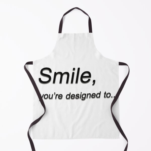 Item preview, Smile, you're designed to.. designed and sold by Goodyzaa.
