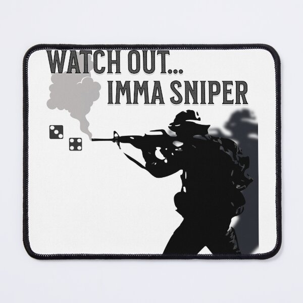 Item preview, Watch Out... Imma Sniper designed and sold by Crapscouture.