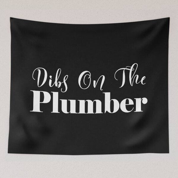 Item preview, Dibs On The Plumber . Plumber / Plumbing / plumb designed and sold by Tee Hub.