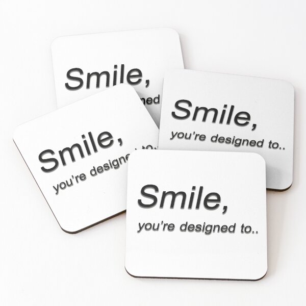 Item preview, Smile, you're designed to.. designed and sold by Goodyzaa.