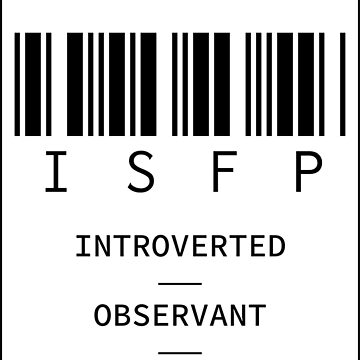 An Adventurer (ISFP) is a person with the Introverted, Observant
