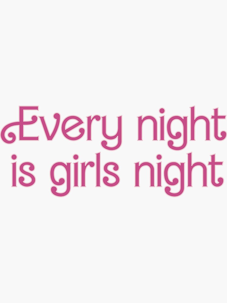 Every Night is a Girl's Night Barbie Wine Glass 