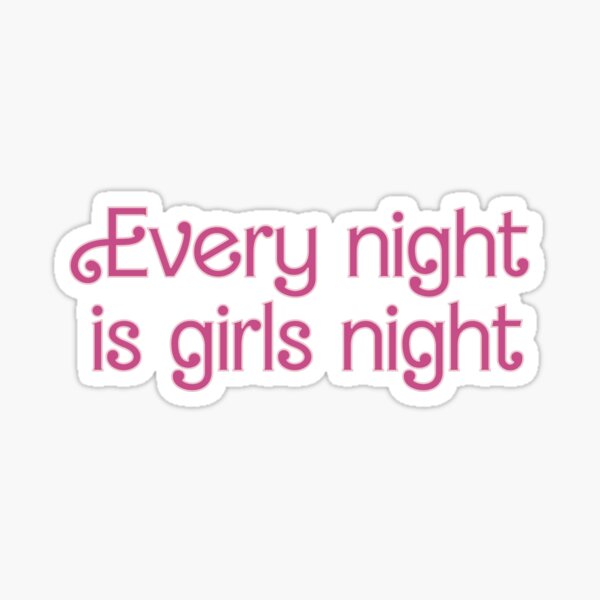 Every Night is a Girl's Night Barbie Wine Glass 