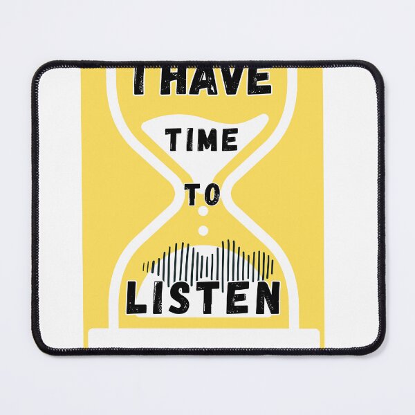 Item preview, I have time to listen designed and sold by Innovational.