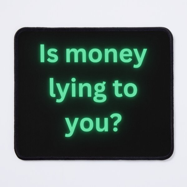 Item preview, Is money lying to you? designed and sold by TLC4ever.