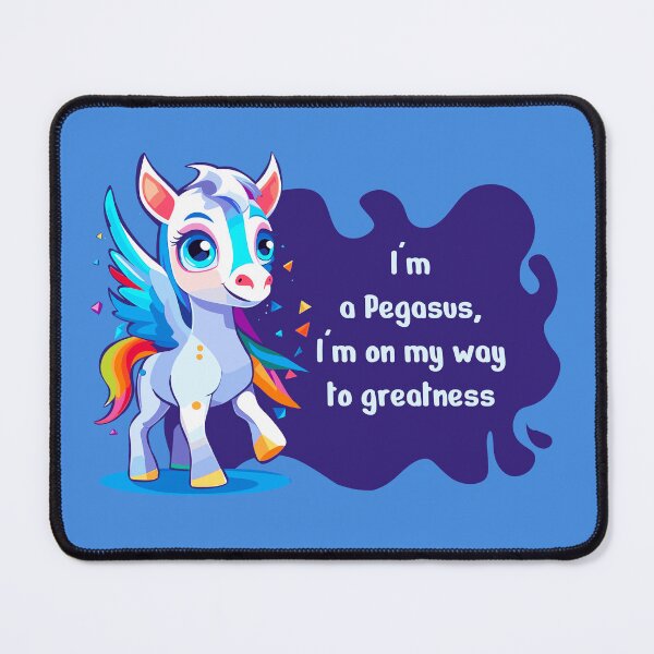 Item preview, I'm a Pegasus, I'm on my way to greatness designed and sold by IcalsaidArt.