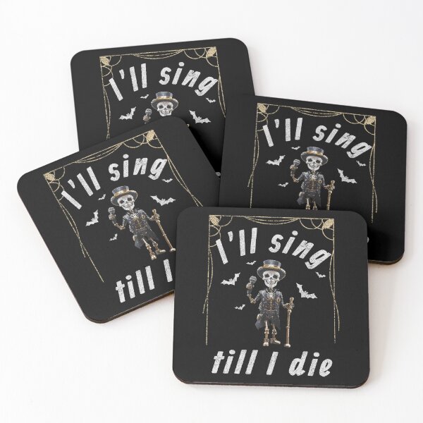 Item preview, I’ll sing till I die - Halloween Skelett designed and sold by Line2Rhyme.