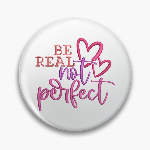 Item preview, Be real not perfect  designed and sold by DesignCosmos.
