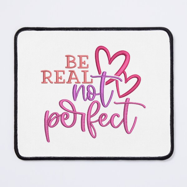 Item preview, Be real not perfect designed and sold by DesignCosmos.