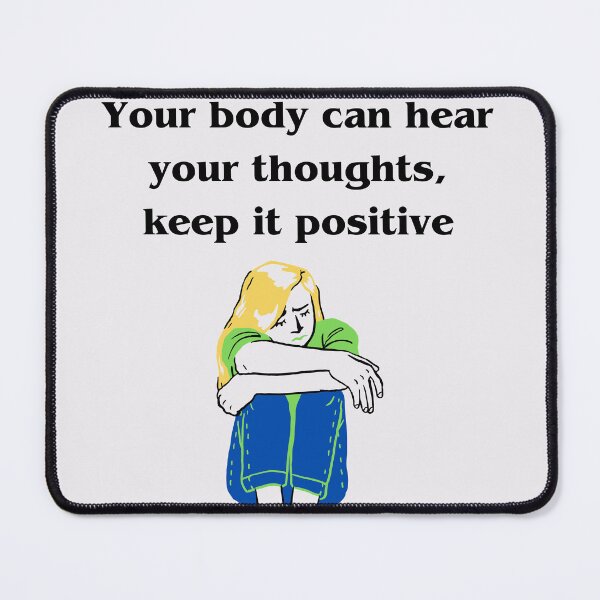 Item preview, Your body can hear your thoughts, keep it positive designed and sold by TLC4ever.