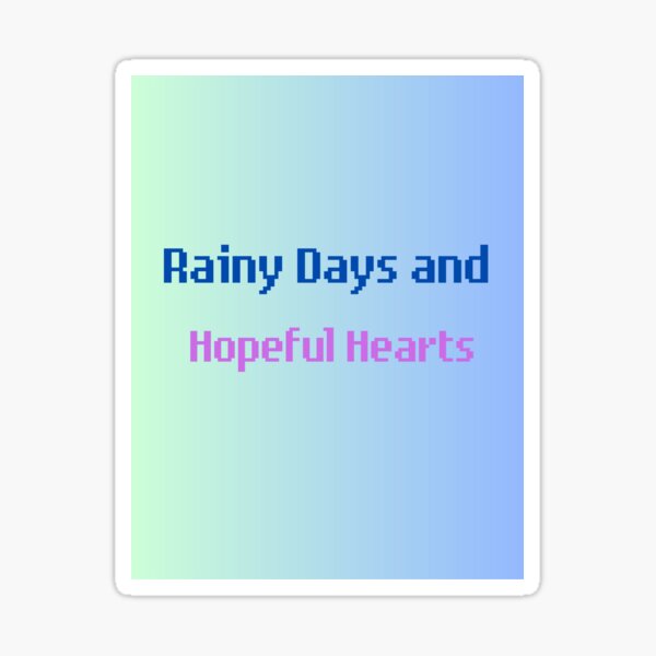 Item preview, Rainy Days and Hopeful Hearts  designed and sold by zuppyDeez.