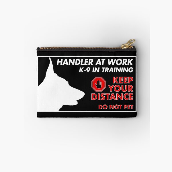 Item preview, K-9 Handler - Keep Your Distance - Dog in Training (for dark backdrops) designed and sold by William A. McCarthy.