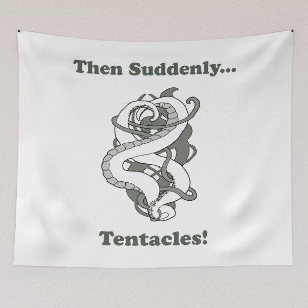 Item preview, Then Suddenly...Tentacles!    	 designed and sold by npiouabjhr31.