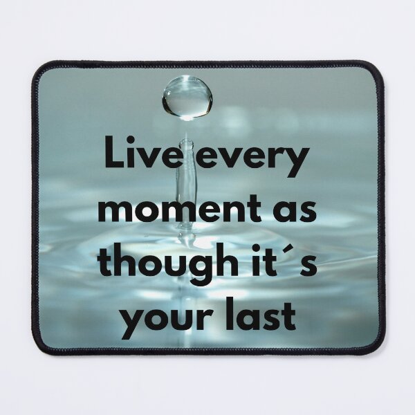 Item preview, Live every moment as though it´s your last designed and sold by TLC4ever.
