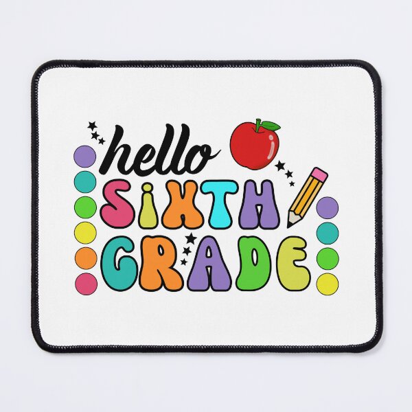 Item preview, Hello Sixth Grade designed and sold by The Sticker Spree ⭐️⭐️⭐️⭐️⭐️.
