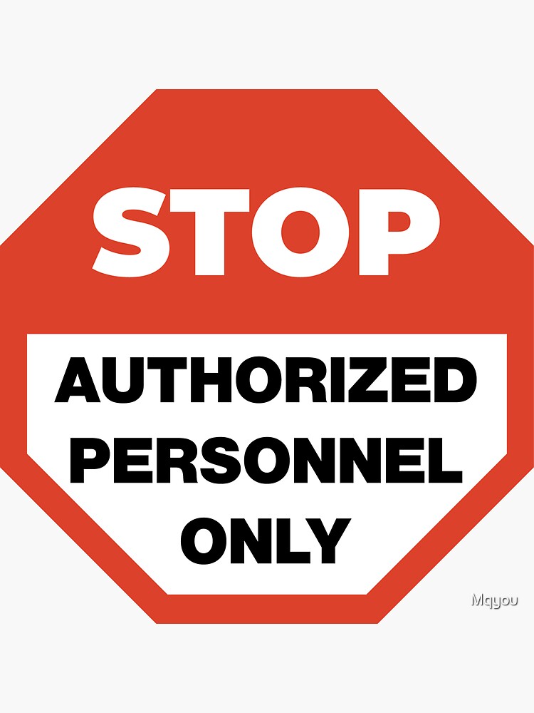 stop-authorized-personnel-only-sticker-for-sale-by-mqyou-redbubble for Authorized Personnel Only Sign Printable Free Stop, authorized personnel only