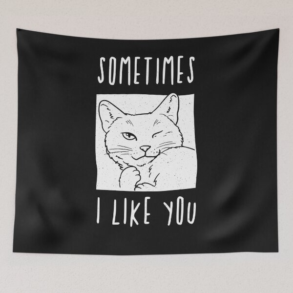 Item preview, Sometimes I like you - cat lover designed and sold by ChrisFeil.