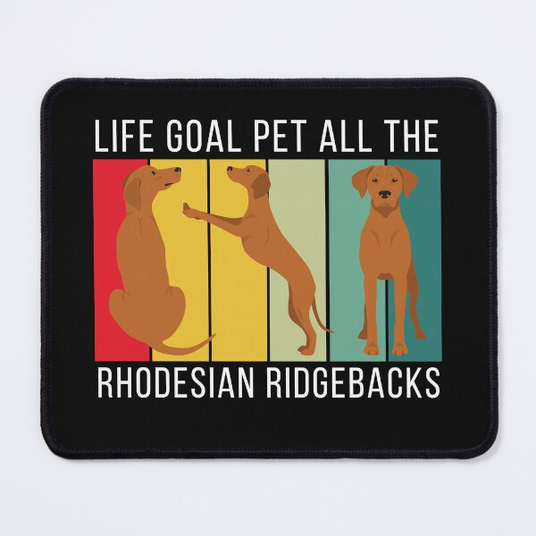 Item preview, Life Goal Is to pet all Rhodesian Ridgebacks: Funny Dog Owner Gift  designed and sold by TheBeesForYou.