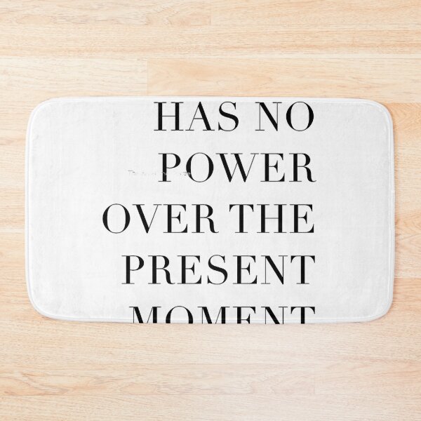 Item preview, The past has no power over the present moment by Eckhart Tolle designed and sold by nders-enLatta.
