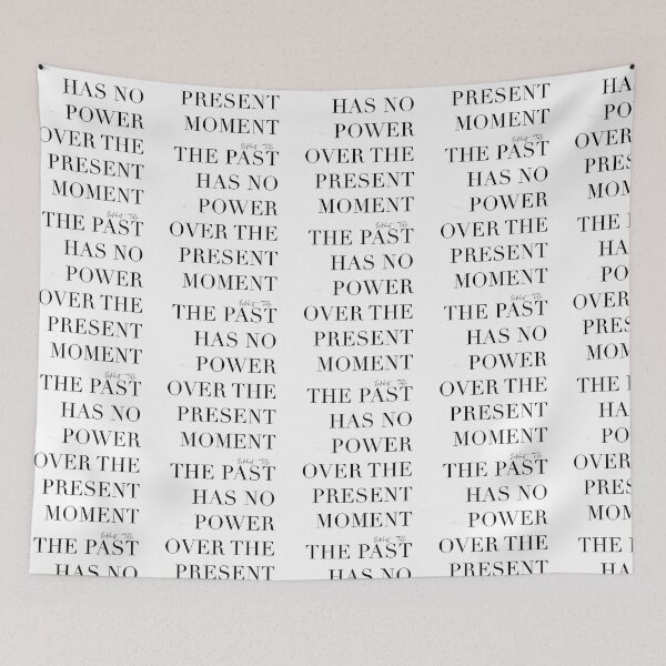 Item preview, The past has no power over the present moment by Eckhart Tolle designed and sold by nders-enLatta.