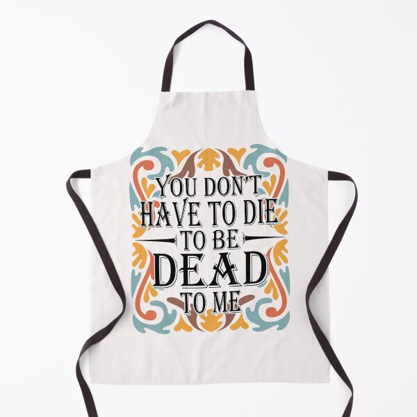 Item preview, You don't have to die to be dead to me (Western Style Halloween) designed and sold by i-longmanshop.