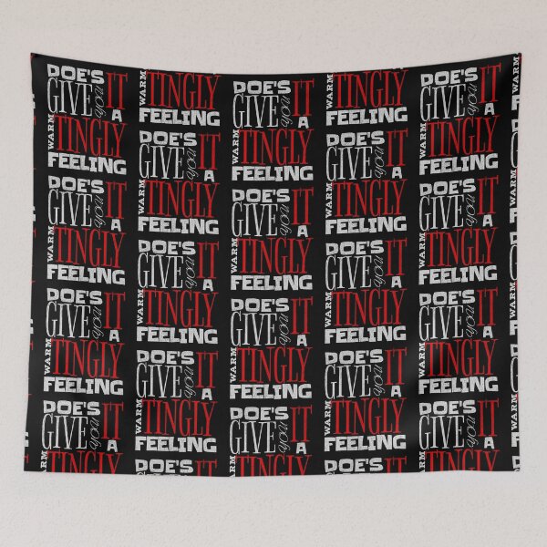 Item preview, Does It Give You A Warm Tingly Feeling designed and sold by Affyboss6.