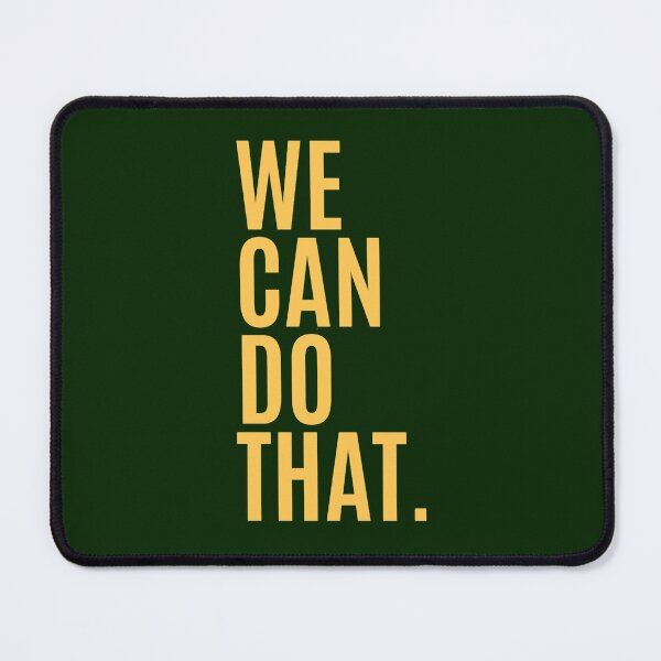Item preview, We Can Do That - gatech designed and sold by abigailbonitar.