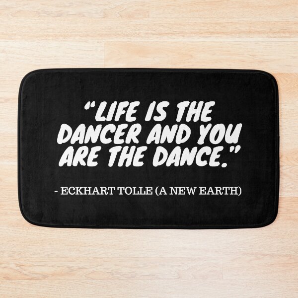 Item preview, Eckhart Tolle Quote - Life is the Dancer and You are the Dance designed and sold by nders-enLatta.