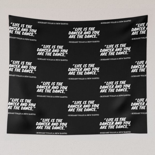 Item preview, Eckhart Tolle Quote - Life is the Dancer and You are the Dance designed and sold by nders-enLatta.