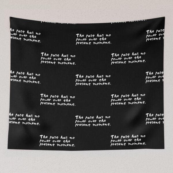 Item preview, Eckhart Tolle The past has no power over the present moment designed and sold by nders-enLatta.