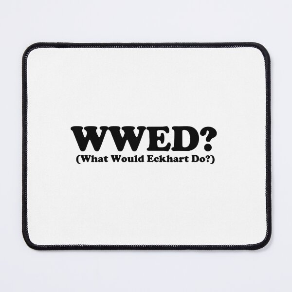Item preview, What Would Eckhart Do designed and sold by nders-enLatta.