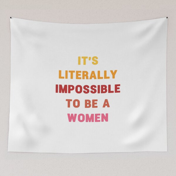 Item preview, It is literally impossible to be a woman designed and sold by vishalraifx.