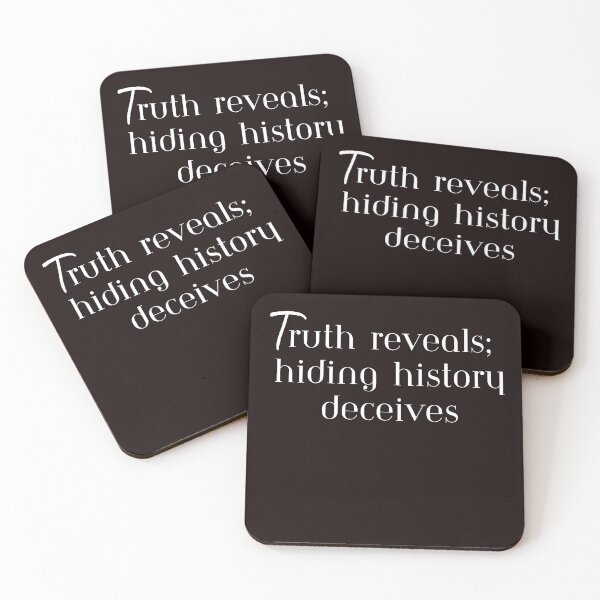 Item preview, Truth reveals; hiding history deceives, T-Shirt designed and sold by MeatLuvers.
