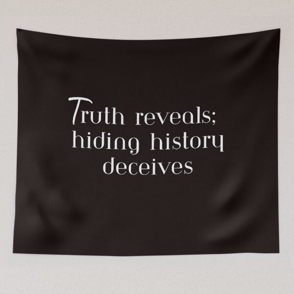 Item preview, Truth reveals; hiding history deceives, T-Shirt designed and sold by MeatLuvers.